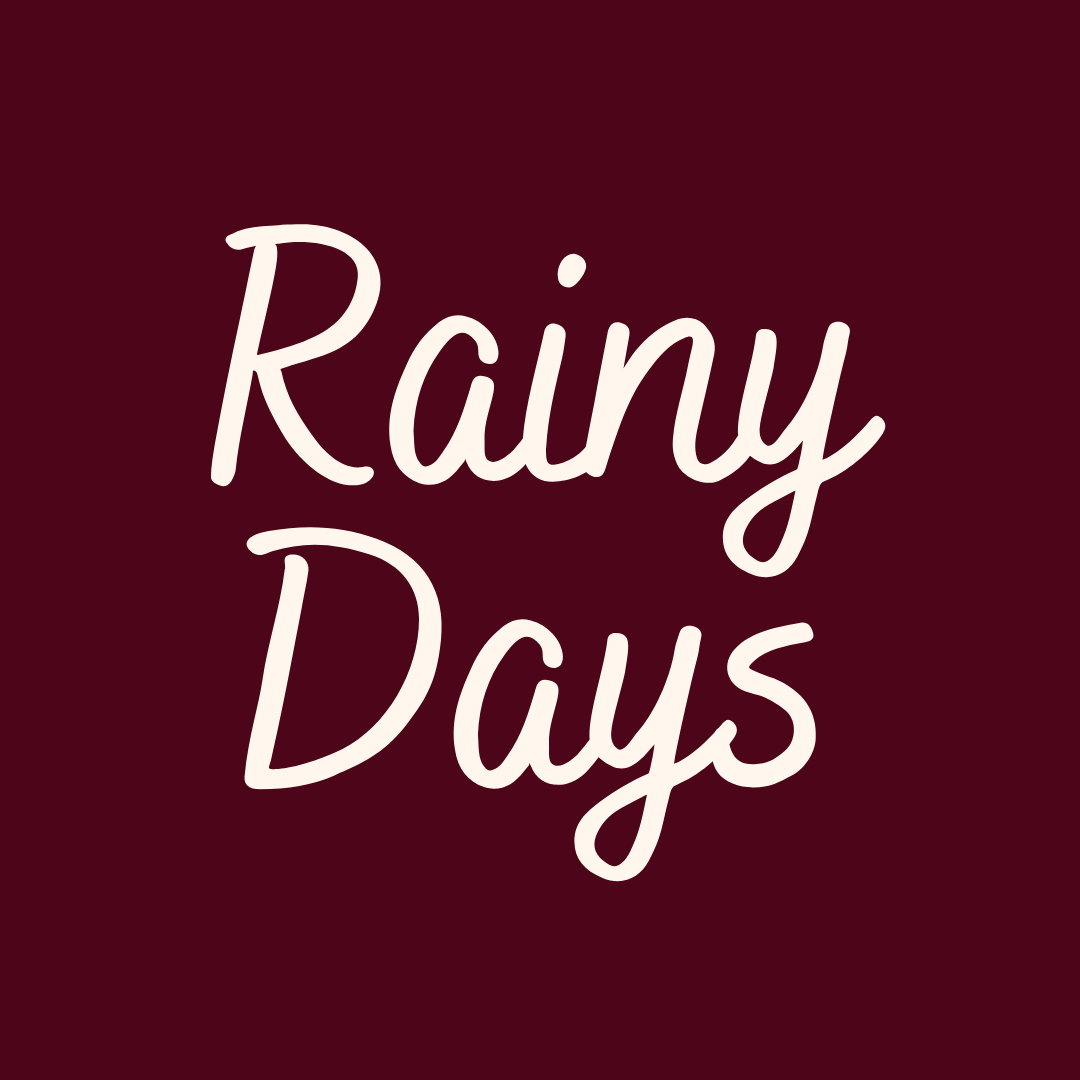 rainy days
