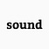 sound