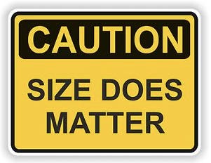 Size Matters!