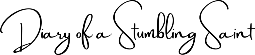 Diary of a Stumbling Saint