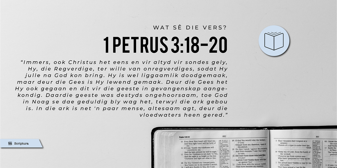 Wat sê die vers: 1 Petrus 3:18-20