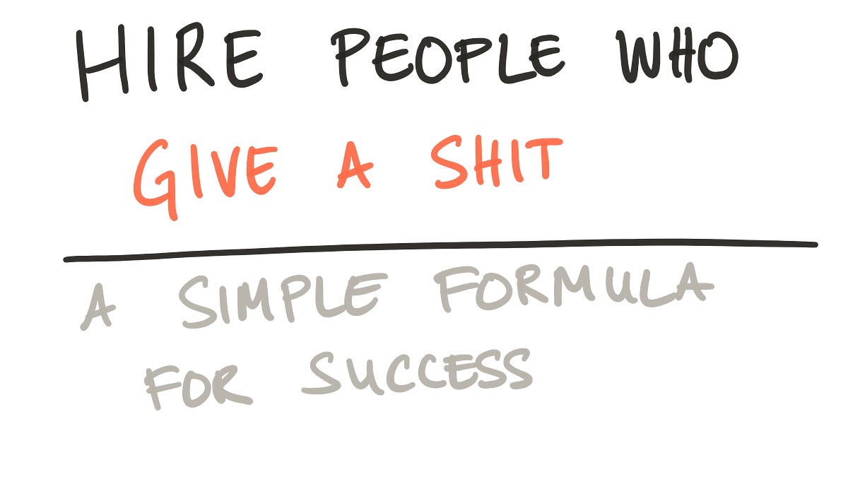 Hire people who give a shit.