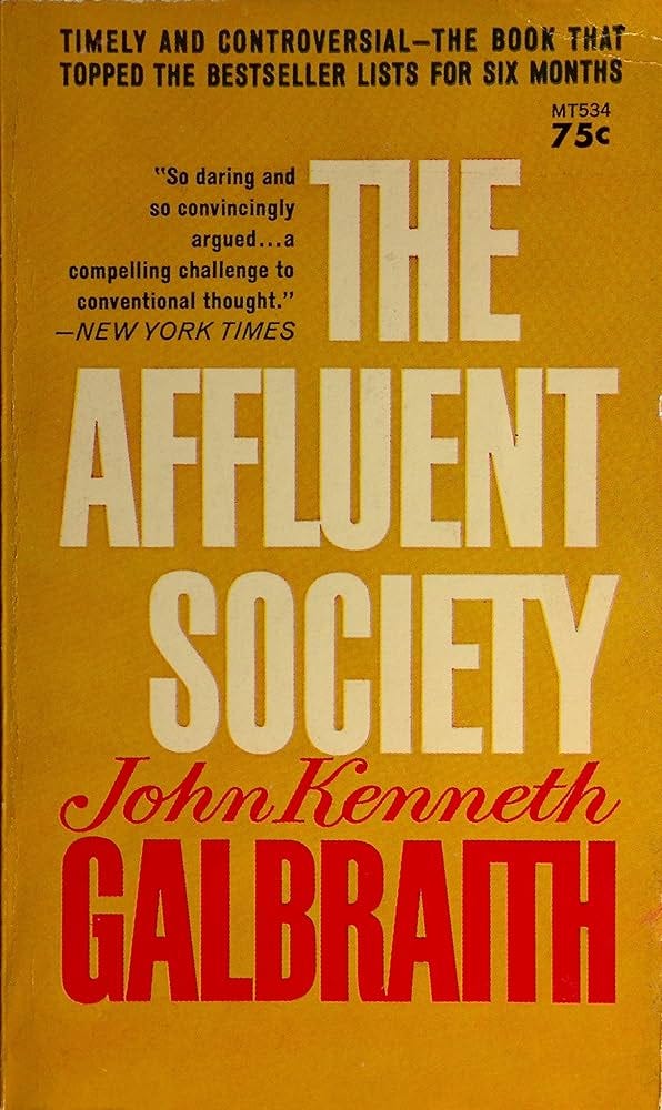 The Affluent Society : Galbraith, John Kenneth: Amazon.co.uk: Books