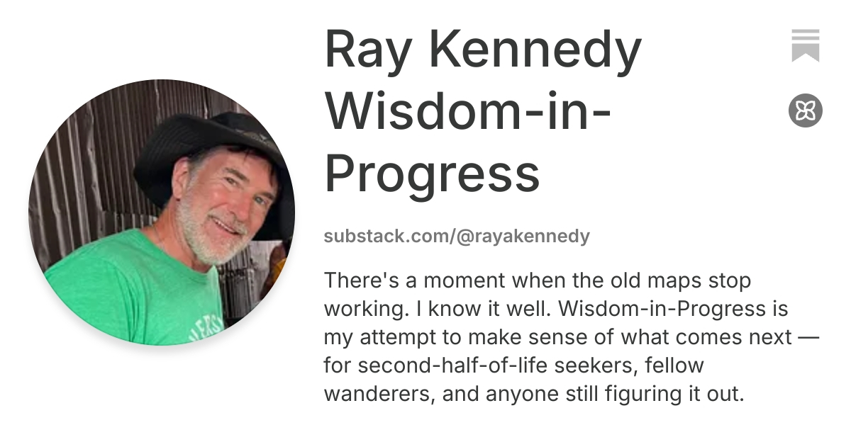 Ray Kennedy Wisdom-in-Progress | Substack