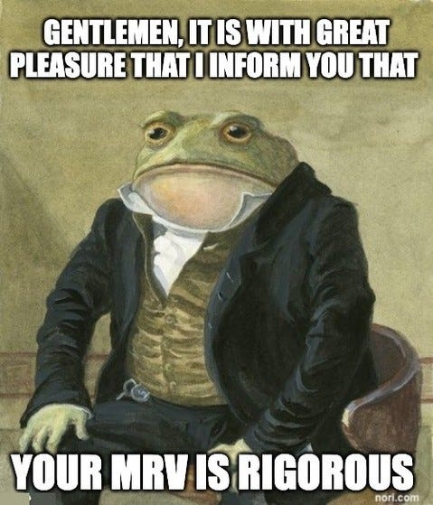 Painting of a frog in a Victorian coat. Top: "Gentlemen, it is with great pleasure that I inform you that". Bottom: "your MRV is rigorous".