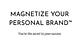 MAGNETIZE YOUR PERSONAL BRAND™ by Chanoa Inez