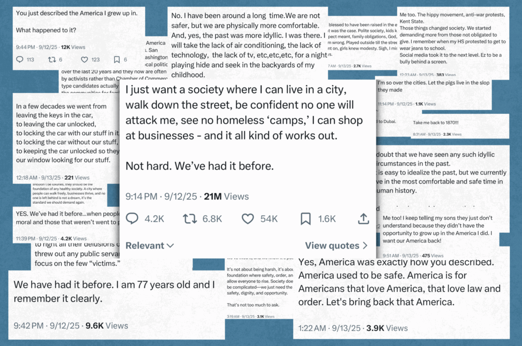 A collage of social media posts responding to a viral tweet romanticizing a past America where cities were safe and orderly. The replies describe nostalgia for a time without crime, homeless camps, or disorder, with some commenters insisting “we’ve had it before” and others noting the past was more idyllic but not necessarily safer.