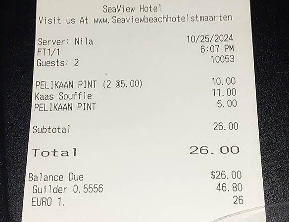 Our bill for 2 for happy hour Seaview Beach Hotel, Sint Maarten, Caribbean