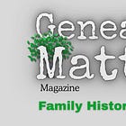 Dear Descendant: A Section in Genealogy Matters Magazine