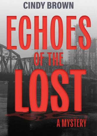 "Echoes of the Lost" cover, featuring a misty photo of an urban river & bridge