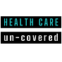 HEALTH CARE un-covered