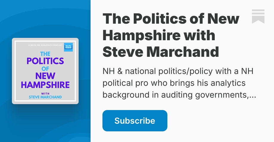 The Politics of New Hampshire with Steve Marchand | Substack
