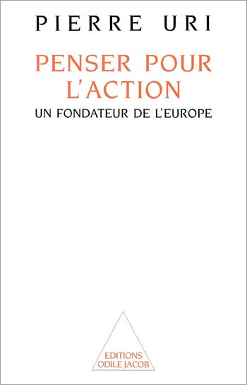 Penser pour l'action | Éditions Odile Jacob