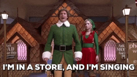 Buddy the Elf GIF with the quote I'm in a store and I'm singing