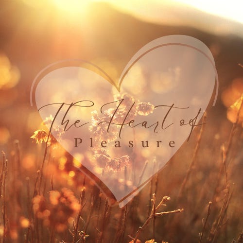 The Heart of Pleasure