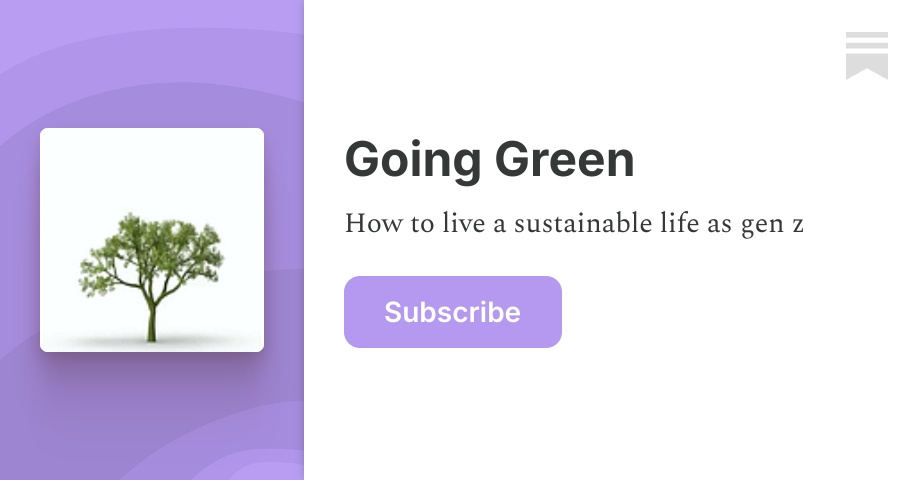 Going Green | Going Green Newsletter | Substack
