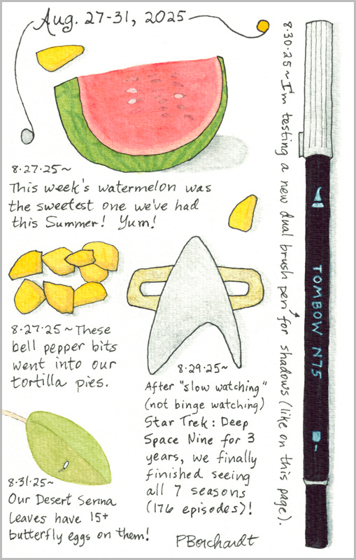 Illustrated Journal, Aug. 27-31, 2025: Watermelon Slice; Yellow Bell Pepper Bits; Star Trek Deep Space Nine Logo; Desert Senna Leaf with Tiny Butterfly Egg; Tombow N75 Light Gray Pen