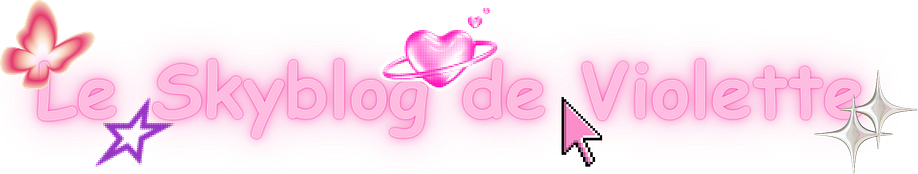 Le Skyblog de Violette
