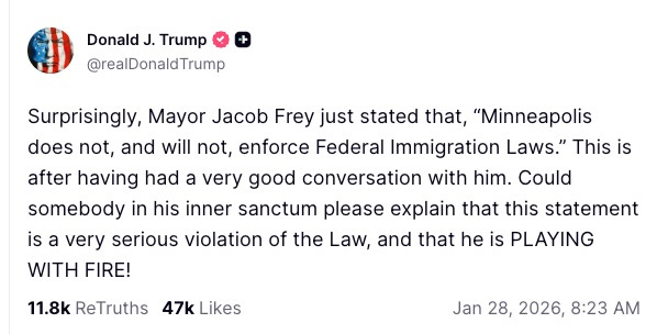 Surprisingly, Mayor Jacob Frey just stated that, “Minneapolis does not, and will not, enforce Federal Immigration Laws.” This is after having had a very good conversation with him. Could somebody in his inner sanctum please explain that this statement is a very serious violation of the Law, and that he is PLAYING WITH FIRE! Surprisingly, Mayor Jacob Frey just stated that, “Minneapolis does not, and will not, enforce Federal Immigration Laws.” This is after having had a very good conversation with him. Could somebody in his inner sanctum please explain that this statement is a very serious violation of the Law, and that he is PLAYING WITH FIRE!