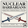 Nuclear Barbarians