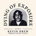 Dying Of Exposure #9: Kevin Drew (Broken Social Scene)