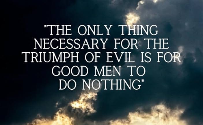 The Only Thing Necessary for the Triumph of Evil is for Good Men to Do  Nothing": Political Quotes: Wilsey, B.J.: 9798865387268: Amazon.com: Books