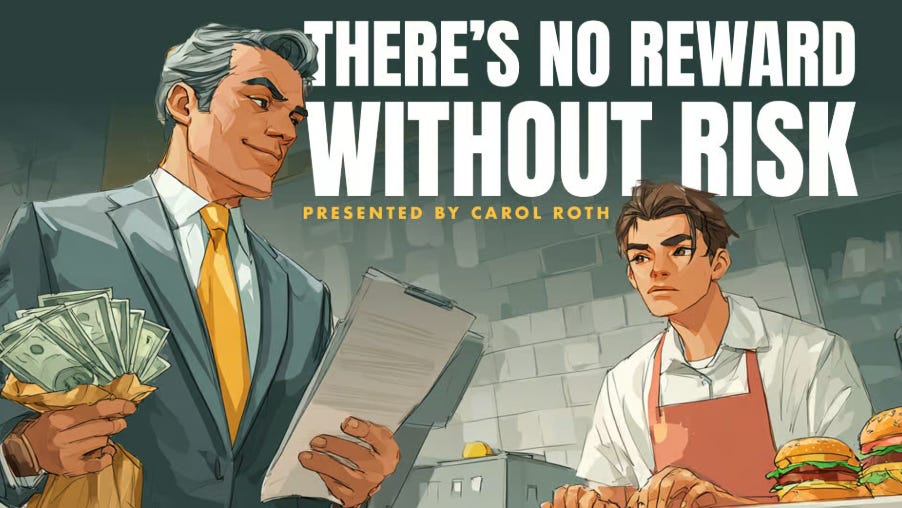 There's No Reward Without Risk