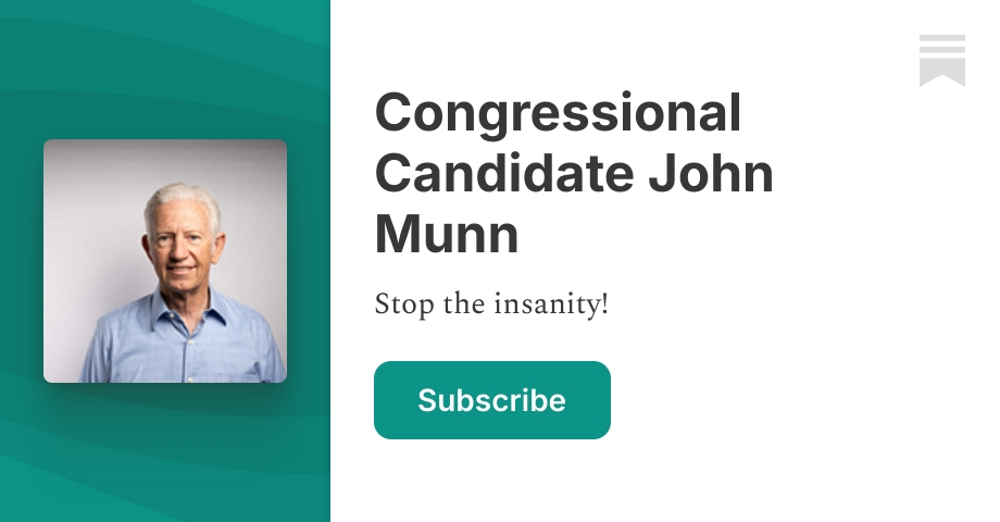 Congressional Candidate John Munn | Substack