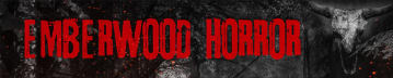 Emberwood Horror