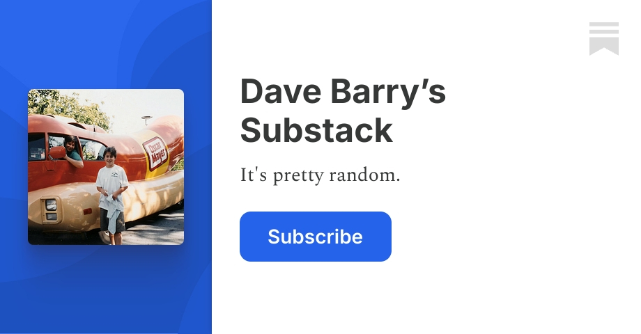 Dave Barry’s Substack Substack