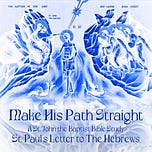 Make His Path Straight: A St. John The Baptist Bible Study