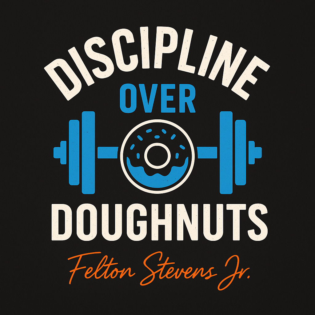 Discipline Over Doughnuts