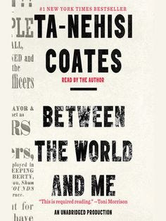 This may contain: the cover of between the world and me by ta - nehisi coates