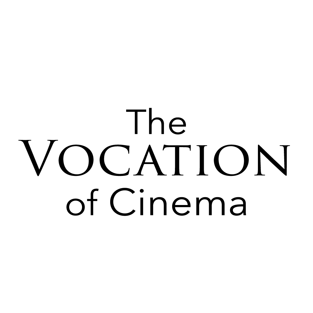 The Vocation of Cinema