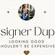 Designer Dupes