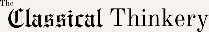 The Classical Thinkery
