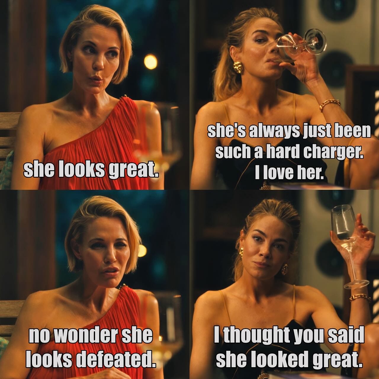 May be a meme of 4 people and text that says 'she looks great. VITEI she'salwaysjustbeen she's always just been such a hard charger. I love her. no wonder she. looks defeated. Ithoughtyousaid I thought you said she looked great.' May be a meme of 4 people and text that says 'she looks great. VITEI she'salwaysjustbeen she's always just been such a hard charger. I love her. no wonder she. looks defeated. Ithoughtyousaid I thought you said she looked great.'