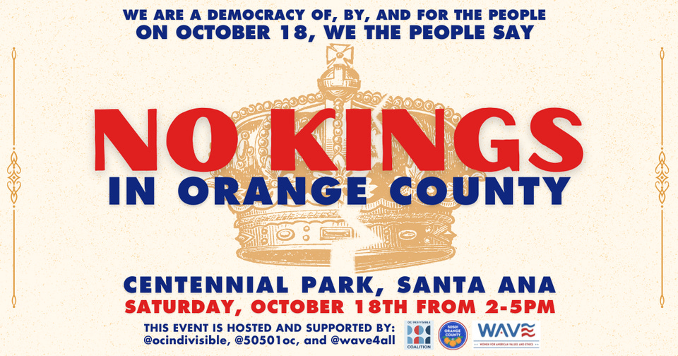 10/18/25: No Kings Orange County 10/18/25: No Kings Orange County