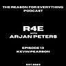 R4E - The Reason for Everything with Arjan Peters