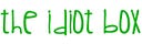 The Idiot Box