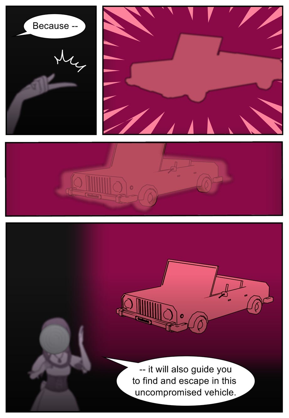 Because — it will also guide you to find and escape in this uncompromised vehicle.