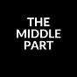 The Middle Part 