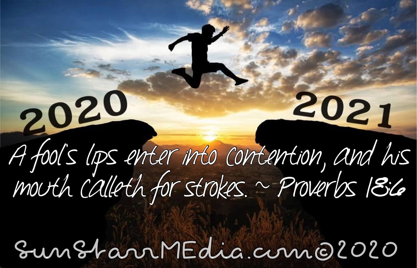 A fools lips enter into contention, and his mouth calleth for strokes. ~ Proverbs 186