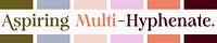 Aspiring Multi-Hyphenate