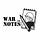 War Notes