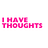 I have thoughts