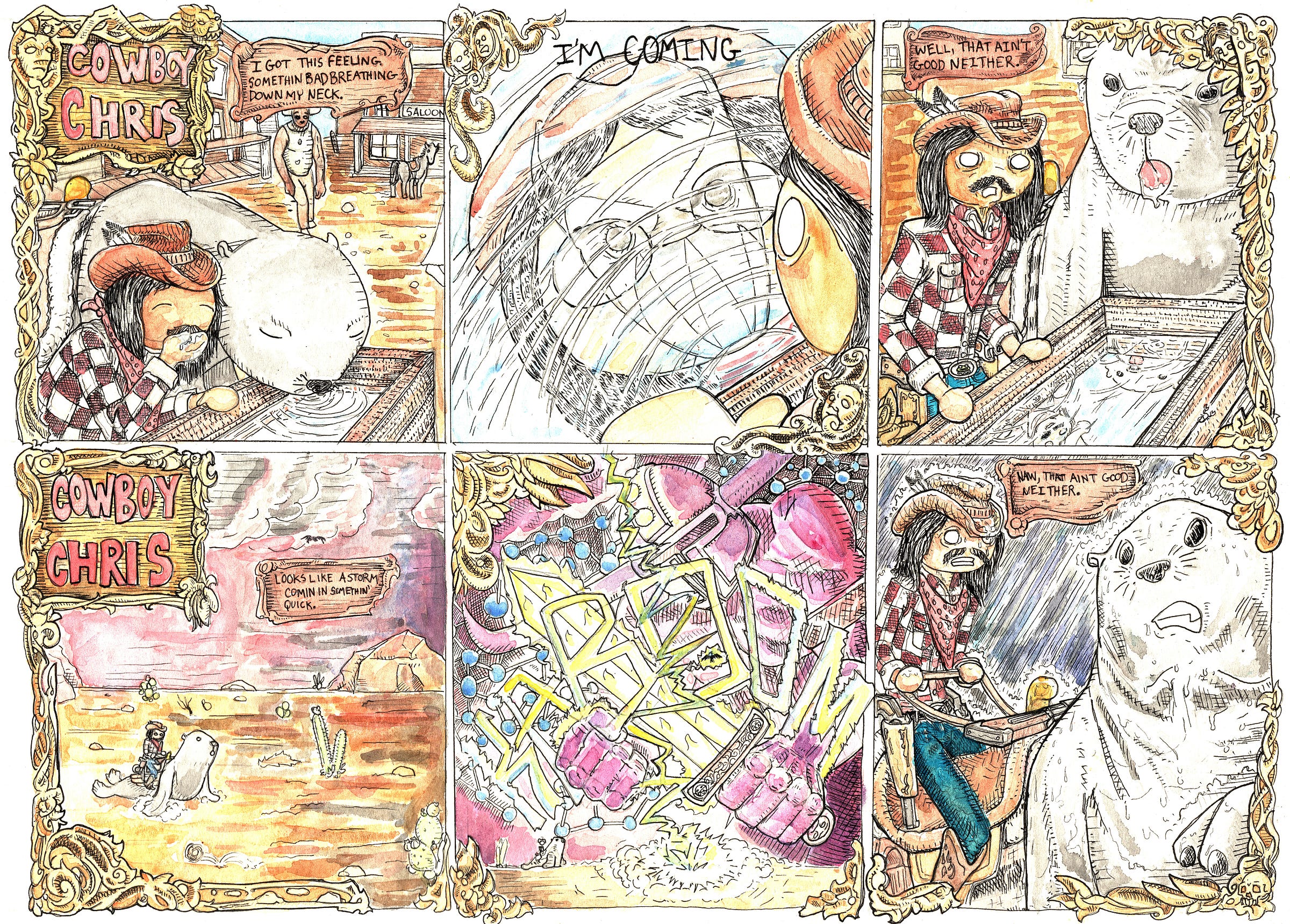 In the first panel, cowboy Chris and seal are drinking from a trough in the middle of a town, a saloon in the background and an eerie looking cowboy walking toward them. Cowboy Chris narrates — I got this feeling something bad breathing down my neck. He looks at his reflection in the water — I’m coming, it says to him. Well that ain’t good neither, he says, as he and seal lift their heads up from the water. Panel 4 has cowboy Chris riding seal out in the dessert, a purple ominous sky overhead, Looks like a storm comin’ in somethin’ quick. Kaboom, lightening strikes like an armored knight crashing his sword into the desert. It begins to pour rain. Cowboy Chris and Seal look worried. Well that ain’t good neither.