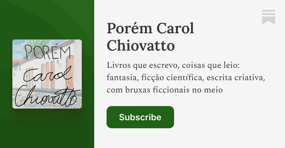 Porém Carol Chiovatto | Substack