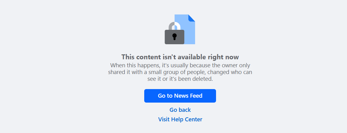 What you get when you search for me on Facebook. An alert saying "this content isn't available right now". Content. 