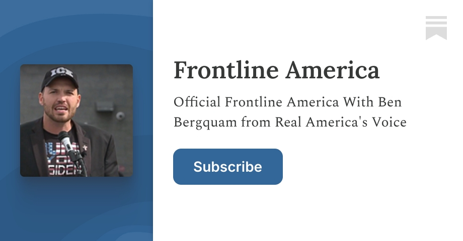 Frontline America | Ben Bergquam | Substack